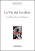 LA VIE DES BORD(e)S - Le caillou, la fleur et le bûcheron (2018)